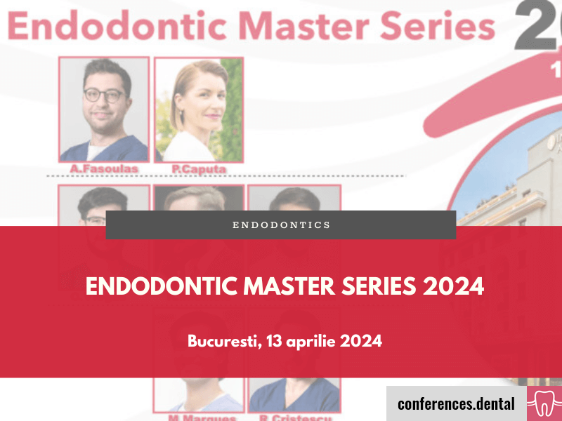 Endodontic Master Series Conference 2024 (Bucharest, 13 April 2024