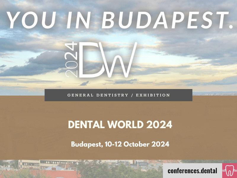 Dental World 2024 (Budapest, 1012 October 2024) Dental Conferences