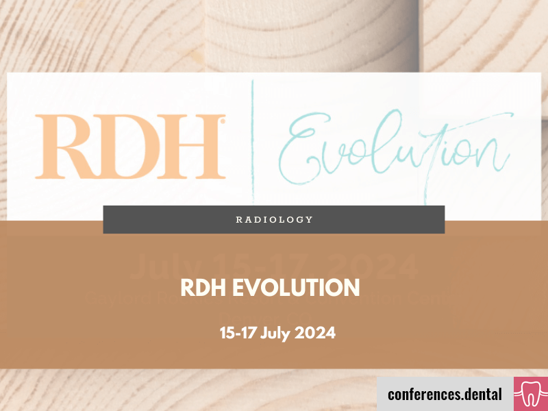 RDH Evolution (Denver, 1517 July 2024) Dental Conferences 20242025