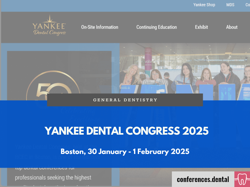 Yankee Dental Congress 2025 (Boston, 30 January 1 February 2025