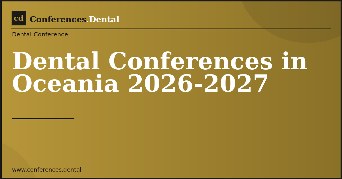 Dental Conferences in Oceania 2026-2027 | Conferences.Dental