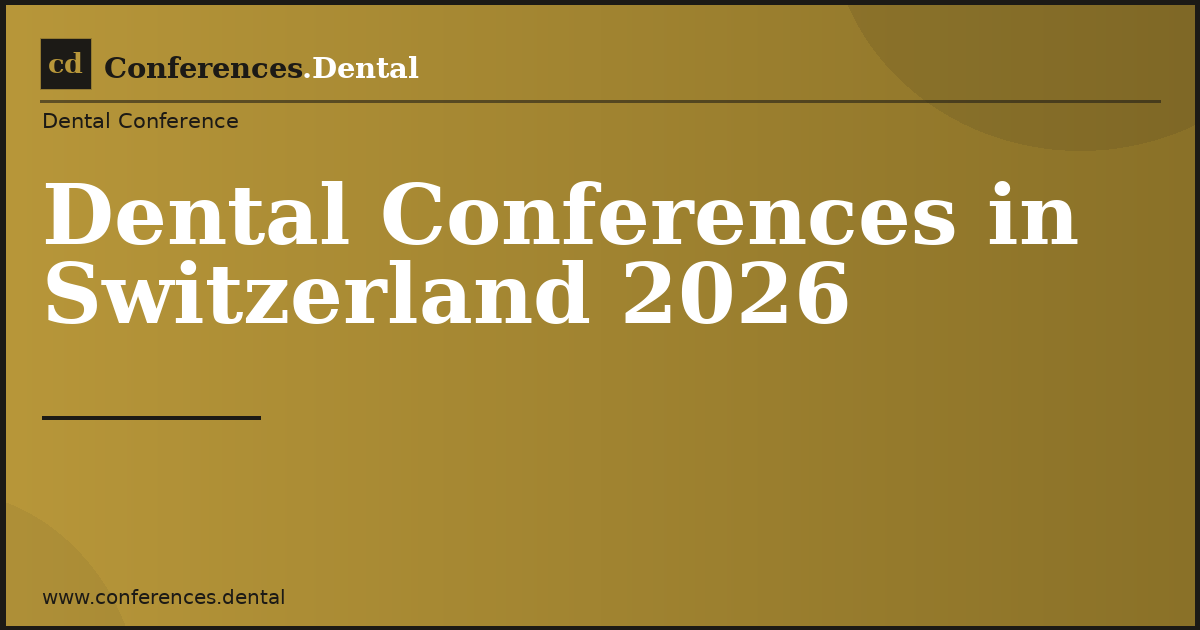 Dental Conferences in Switzerland 2026 | Conferences.Dental